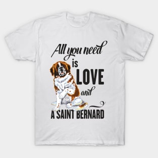 All You Need is Love and a Saint Bernard T-Shirt